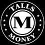 Talls Money