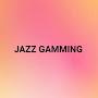 jazz gamming