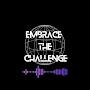 @EmbraceTheChallenge