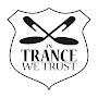 In Trance We Trust