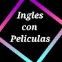 Inglés con Peliculas