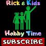 @RickandKidsHobbyTime