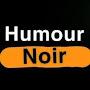 @Humournoirt