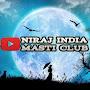 Niraj india masti club