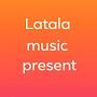 latala music presents