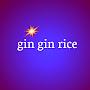 gin gin rice