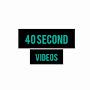 40 SECOND VIDEOS STORY