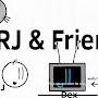 RJ & Friends