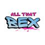 All That Bex