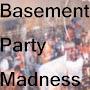 @basmentpartymadness3468