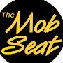 The Mob Seat