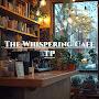 @TheWhisperingCafeTP