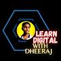 learn digital with dheeraj