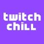 TWITCH CHILL