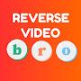 Reverse Video Bro