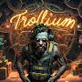 @trolliumTV