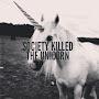 SocietyKilledTheUnicorn