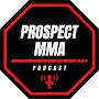 Prospect MMA Podcast