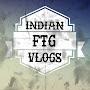 INDIAN FTG VLOGS