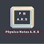 Physics Notes A.K.S