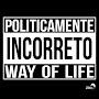 Politicamente INcorreto