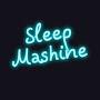 Sleep Mashine