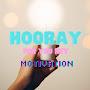 Hooray For You Hey! - MOTIVATION