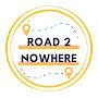 @Road2NowhereTV