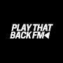 Play That Back FM