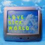@LoveSickWorld