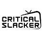 Critical Slacker
