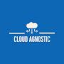 Cloud Agnostic 