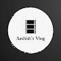 Aashish`s Vlogs