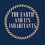 The earth and its inhabitants