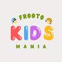 Frooto Kids Mania