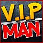 V.I.P. MAN