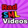 Rad SML videos