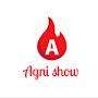 Agni Show