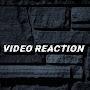 Video reaction 