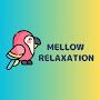 Mellow Relaxation
