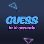 Guess in 10 seconds