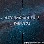 @astronomiaen2minutos.
