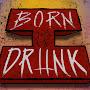 I Born To Be Drunk
