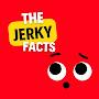 Jerky Facts