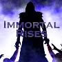 Immortal Rises