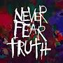 NeverFearTruth!