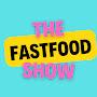 The Fastfood Show