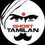 TN GHOST TAMILAN