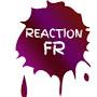 @REACTIONFR