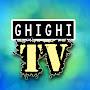 Ghighi TV